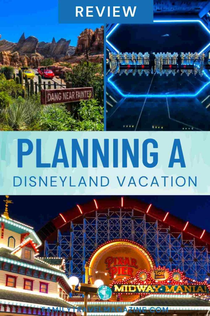 Tips for Planning a Trip To Disneyland - Family Travel Magazine