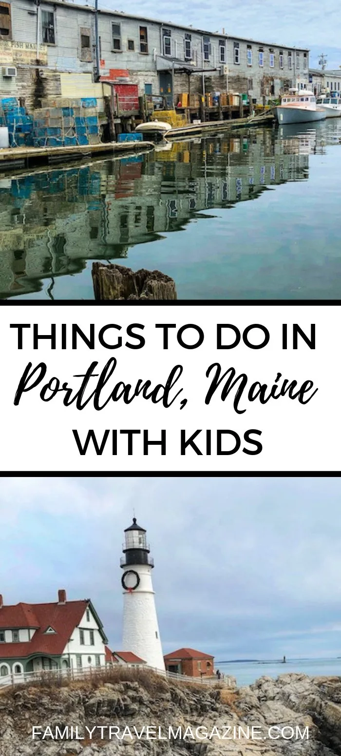 Coisas para fazer em Portland Maine com crianças, incluindo museus, restaurantes, compras, passeios de barco e beisebol. 