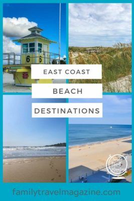 East Coast Beach Vacations For Families - Family Travel Magazine