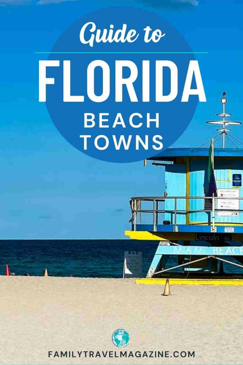 The Best Florida Beach Towns - Family Travel Magazine