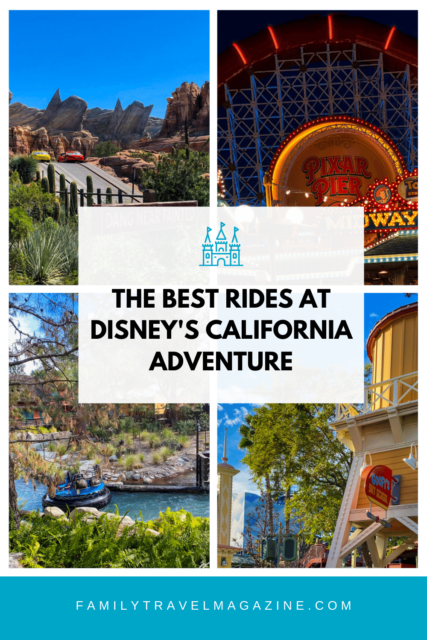 The Best Disneyland California Adventure Rides - Family Travel Magazine