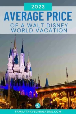 Understand the Average Cost of a Disney World Vacation in 2023 - Family ...