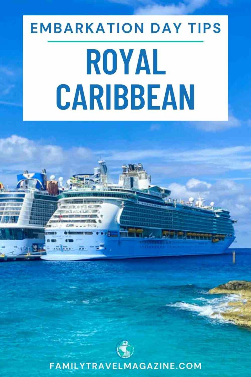 Royal Caribbean Embarkation Tips for Your First Day - Family Travel ...