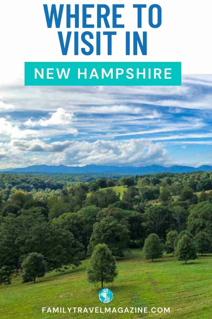 new hampshire places to visit with family