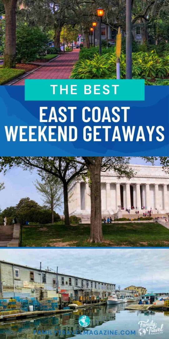 16 East Coast Day Trips and Weekend Getaways - Family Travel Magazine