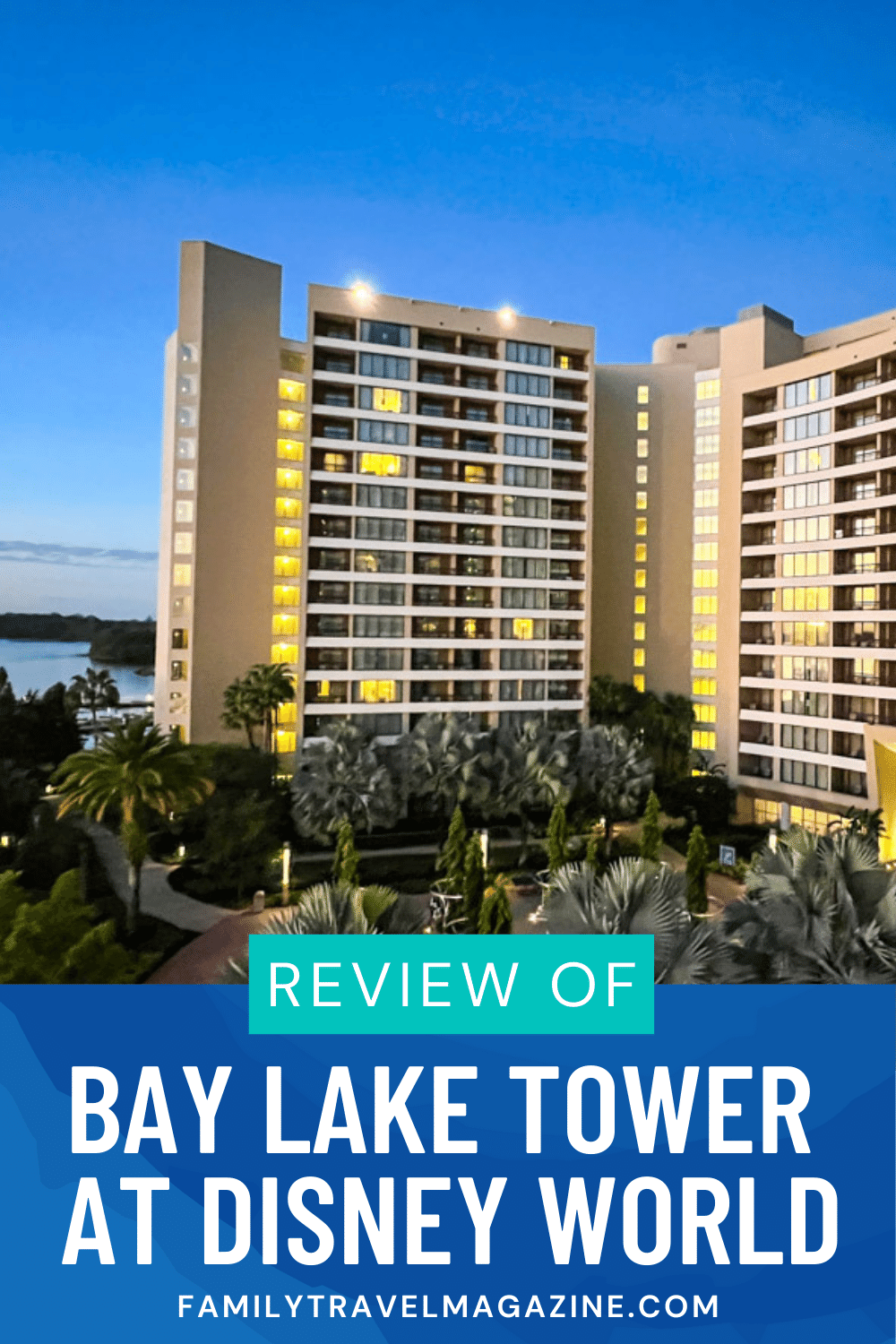 Review of Bay Lake Tower at Disney's Contemporary Resort Family