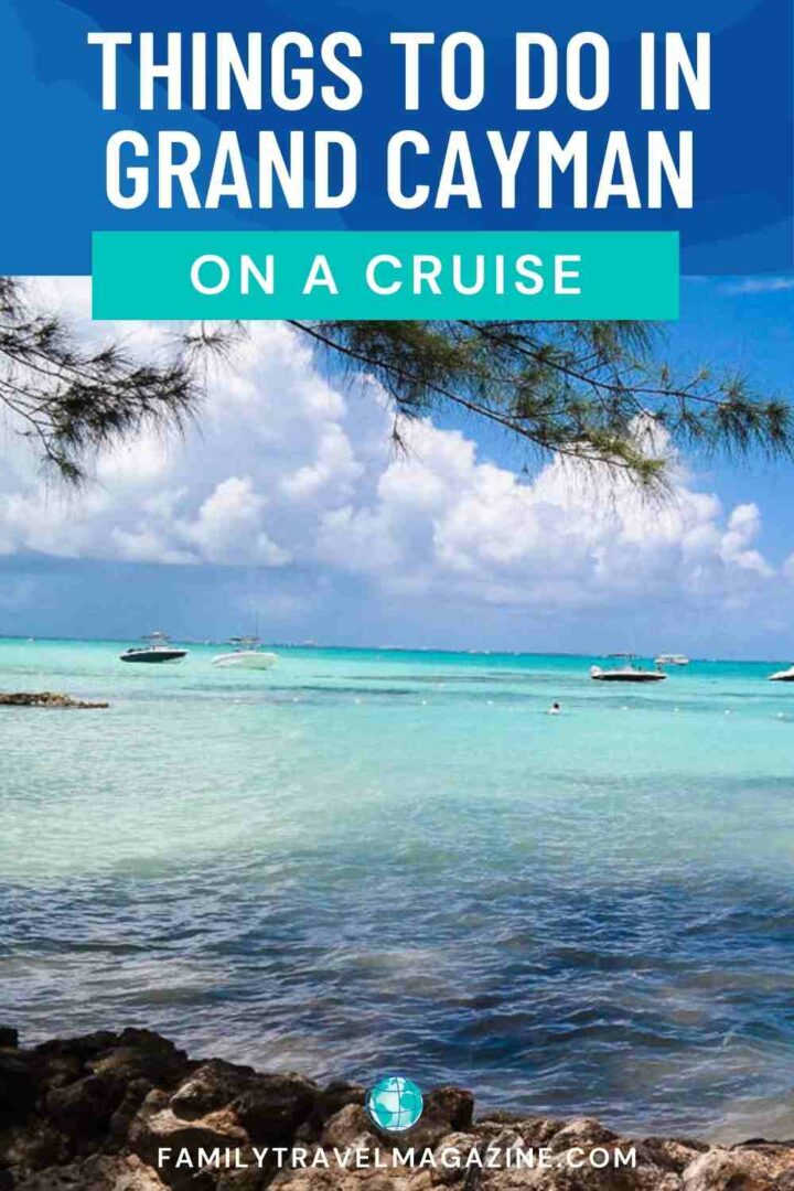 The Best Things To Do In Grand Cayman On A Cruise - Family Travel Magazine